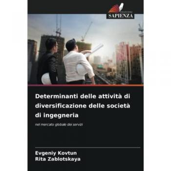 Kovtun, Evgeniy: Determinanti delle attività di diversificazione delle società di ingegneria