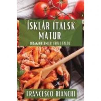 Bianchi, Francesco: Bragðheimar Frá Ítalíu
