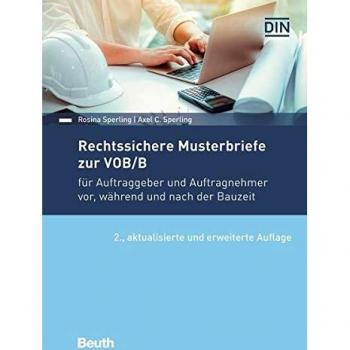Rechtssichere Musterbriefe zur VOB/B: für Auftraggeber und Auftragnehmer vor, während und nach der Bauzeit