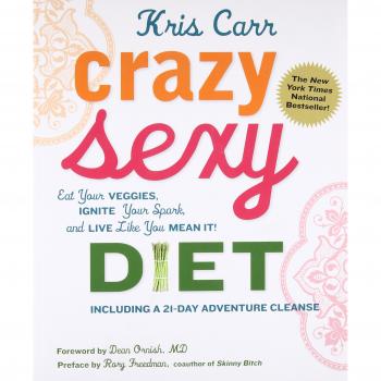 Crazy Sexy Diet by Kris Carr