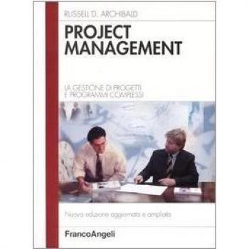 Project management. La gestione di progetti e programmi complessi
