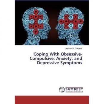 Coping With Obsessive-Compulsive, Anxiety, and Depressive Symptoms