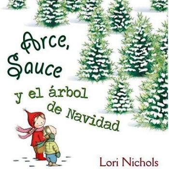 Arce, Sauce Y El Arbol De Navidad