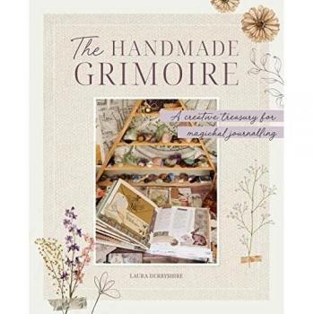 The Handmade Grimoire: A creative treasury for magickal journalling