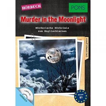 PONS Hörbuch Englisch: Murder in the Moonlight: Mörderische Hörkrimis zum Englischlernen.