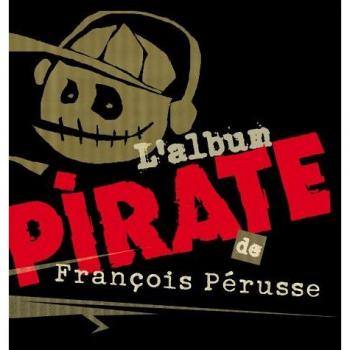 Francois Perusse L'Album Pirate