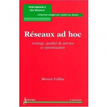 Réseaux ad hoc : routage, qualité de service et optimisation