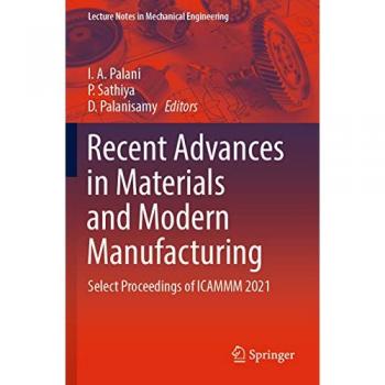 Recent Advances in Materials and Modern Manufacturing