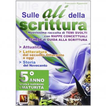 Sulle ali della scrittura per il 5° anno delle Scuole superiori