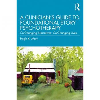 Vitalsource Technologies, Inc. A Clinician's Guide To Foundational Story Psychotherapy