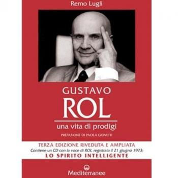 GUSTAVO ROL. UNA VITA DI PRODIGI. CON CD