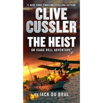 Clive Cussler The Heist, by Jack Du Brul