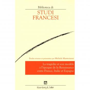 Le tragédie et son modèle à l'époque de la renaissance entre France, Italie et Espagne