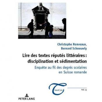 Lire des textes réputés littéraires : disciplination et sédimentation: Enquête au fil des degrés scolaires en Suisse romande