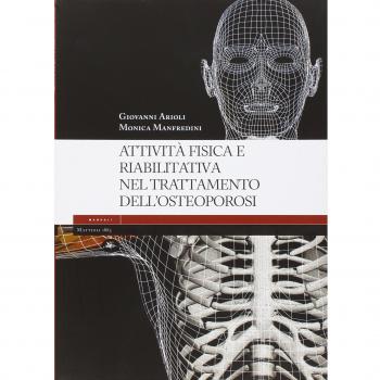 AttivitÃ  fisica e riabilitativa nel trattamento dell'osteoporosi