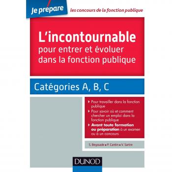 Les incontournables pour entrer et évoluer dans la fonction publique : Catégorie A, B, C