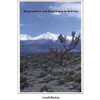 Bergwandern und Bergsteigen in Bolivien.