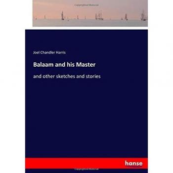 Balaam and his Master: and other sketches and stories