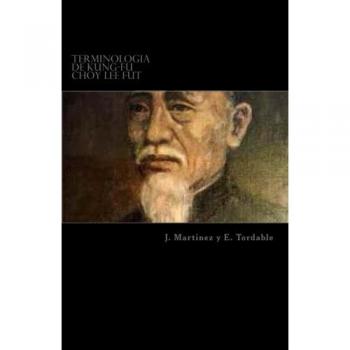 Terminologia de Kung-Fu Choy Lee Fut: Terminologia de Kung-Fu Choy Lee Fut