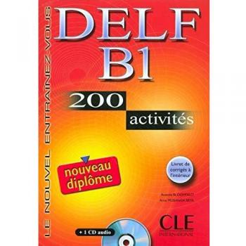 DELF B1 : 200 activits avec livret de corrigs