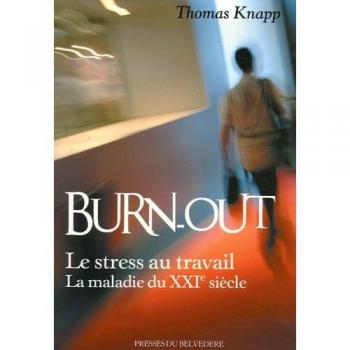 Burn-out : L'épuisement professionnel