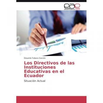 Los Directivos de las Instituciones Educativas en el Ecuador: Situación Actual