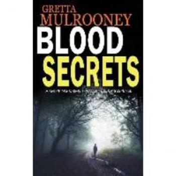 BLOOD SECRETS: A gripping crime thriller full of suspense