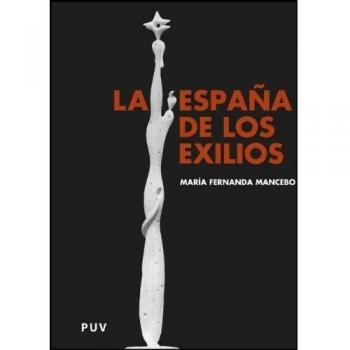 ESPAÑA DE LOS EXILIOS, LA