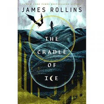James Rollins: The Cradle of Ice