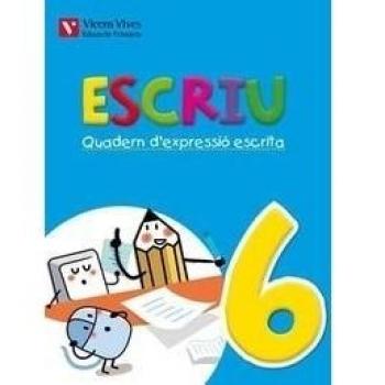Escriu. Quadern D'expressio Escrita 6 Valencia (Tapa blanda).