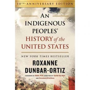 Indigenous Peoples' History of the United States (10th Anniversary Edition), An