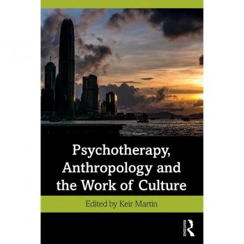 Vitalsource Technologies, Inc. Psychotherapy, Anthropology and the Work of Culture