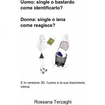 Uomo: un single o un bastardo come identificarlo? Donna: single o ienaome reagisce?