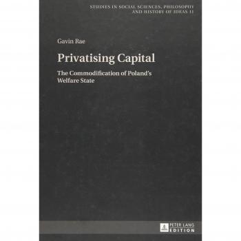 Privatising Capital: The Commodification of Poland’s Welfare State