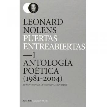 Puertas entreabiertas: 1 antología poética 1981-2004 (Tapa dura).