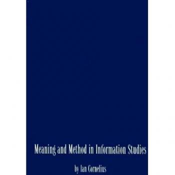 Meaning and Method in Information Studies,  INFORMATION MANAGEMENT POLICY AND SERVICES