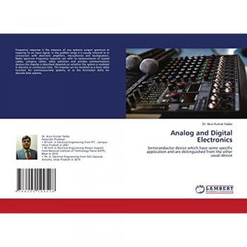 Yadav, Arun Kumar: Analog and Digital Electronics