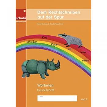 Dem Rechtschreiben auf der Spur Heft 2. Wortarten. Ausgabe in Druckschrift