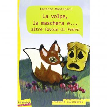 La volpe, la maschera e... altre favole di Fedro