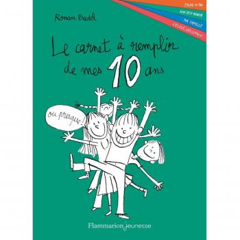Le carnet à remplir de mes 10 ans