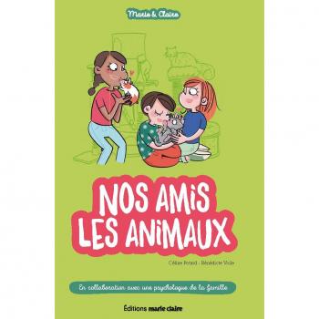 Nos amis les animaux: en collaboration avec une psychologue de la famille