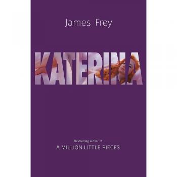 Katerina: The new novel from the author of the bestselling A Million Little Pieces