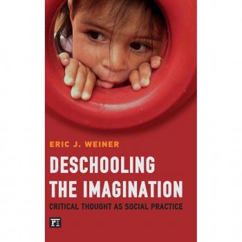 Deschooling the Imagination: Critical Thought as Social Practice (Buechler/Understanding Social Movements)
