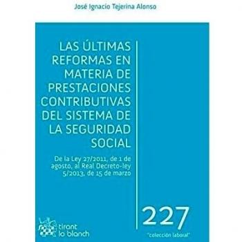 Las últimas reformas en materia de prestaciones contributivas del sistema de la Seguridad Social