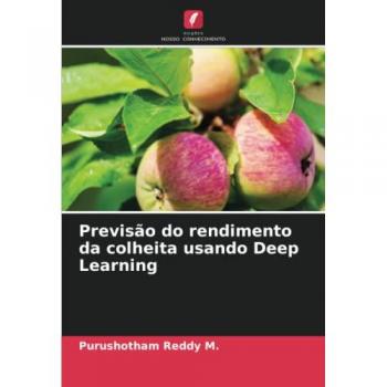M., Purushotham Reddy: Previsão do rendimento da colheita usando Deep Learning