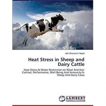 Heat Stress in Sheep and Dairy Cattle: Heat Stress & Water Restriction on Wool And Hair Cortisol, Performance, Well-Being And Immunity In Sheep And Dairy Cows
