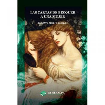 Las cartas de Gustavo Adolfo Bécquer. A una mujer: Anotado