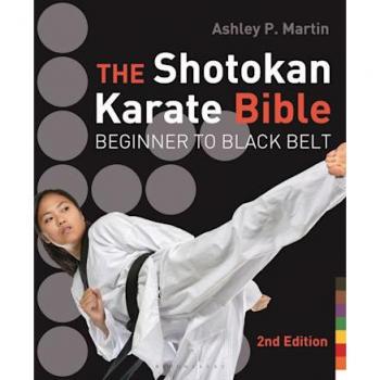 The Shotokan Karate Bible 2nd Edition by Ashley P. Martin
