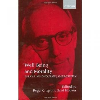 Well-Being and Morality: Essays in Honour of James Griffin