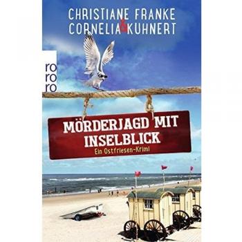 Mörderjagd mit Inselblick: Ein Ostfriesen-Krimi